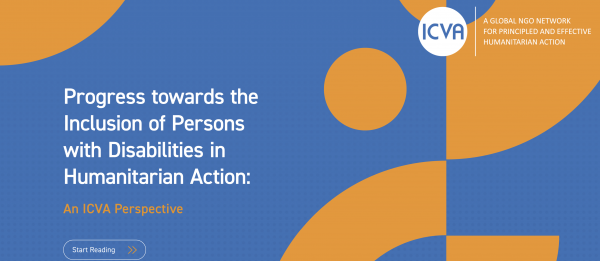 Progress towards the Inclusion of Persons with Disabilities in Humanitarian Action: An ICVA Perspective
